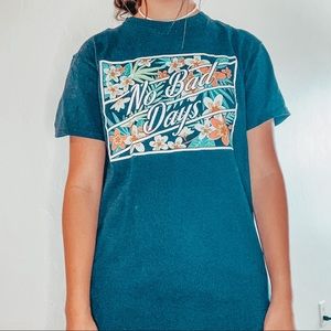 No Bad Days Tee !!